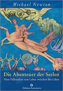 Doktor Michael Newton. Die Abenteuer der Seelen: Neue Fallstudien zum Leben zwischen den Leben. Cover.