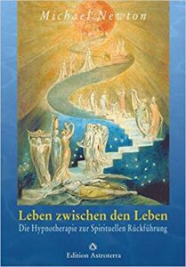 Doktor Michael Newton. Leben zwischen den Leben: Die Hypnotherapie zur Spirituellen Rückführung. Cover.