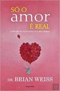 Lazos de amor (só o amor é real) (Only Love Is Real: A Story of Soulmates Reunited). 1997.